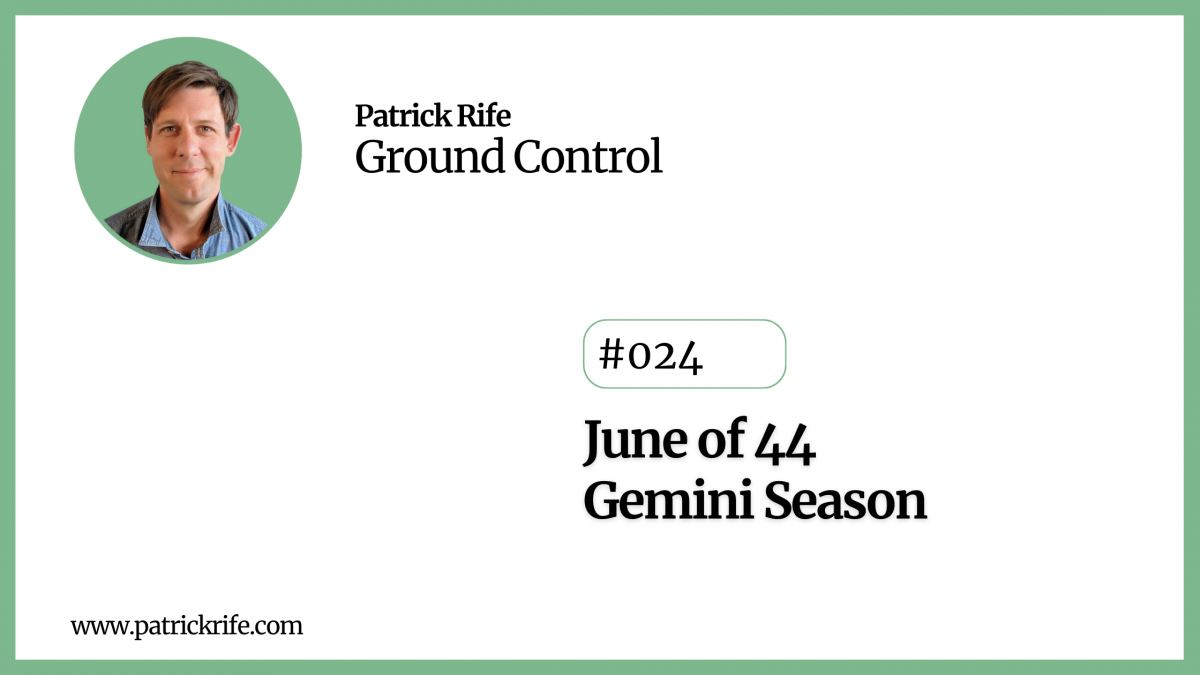 June of 44 | Gemini Season