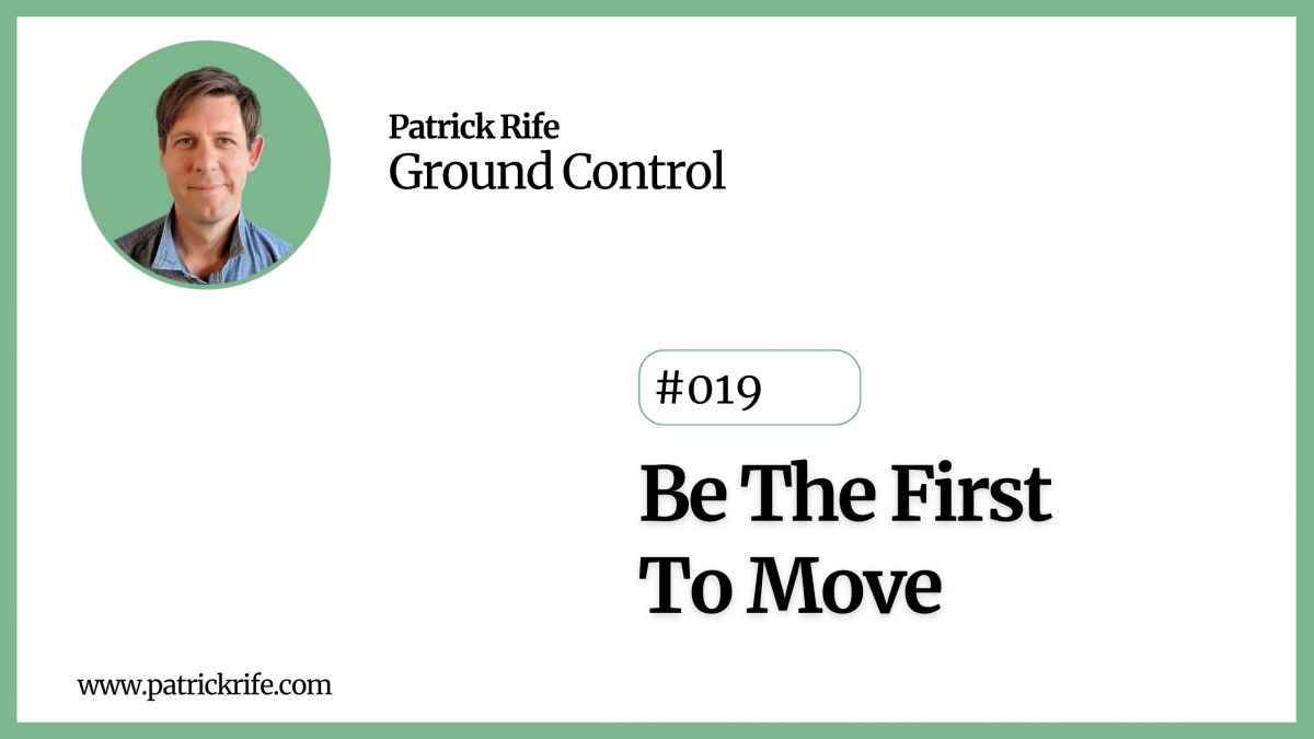Be The First To Move - Ground Control