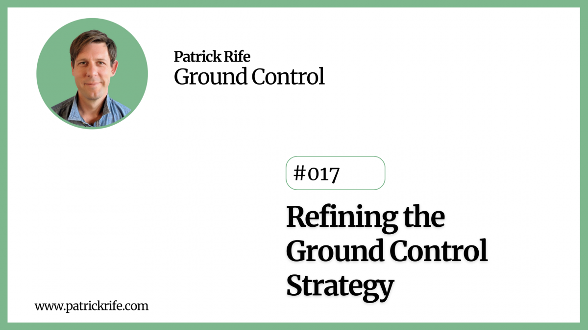 Refining the Ground Control Strategy