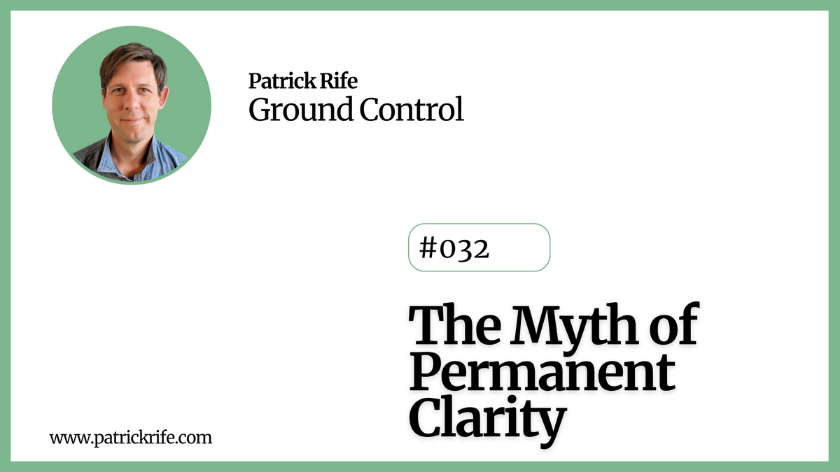 The Myth of Permanent Clarity - Ground Control