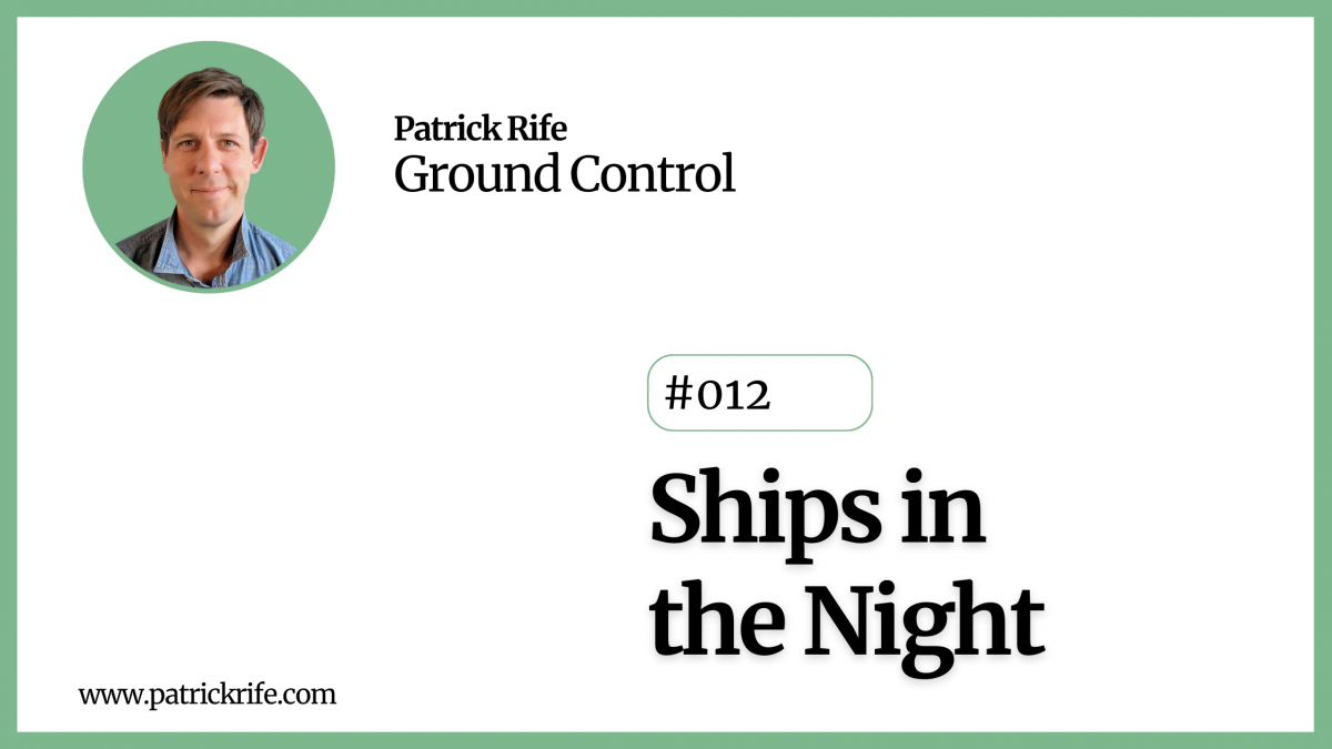 Ships in the Night - Ground Control