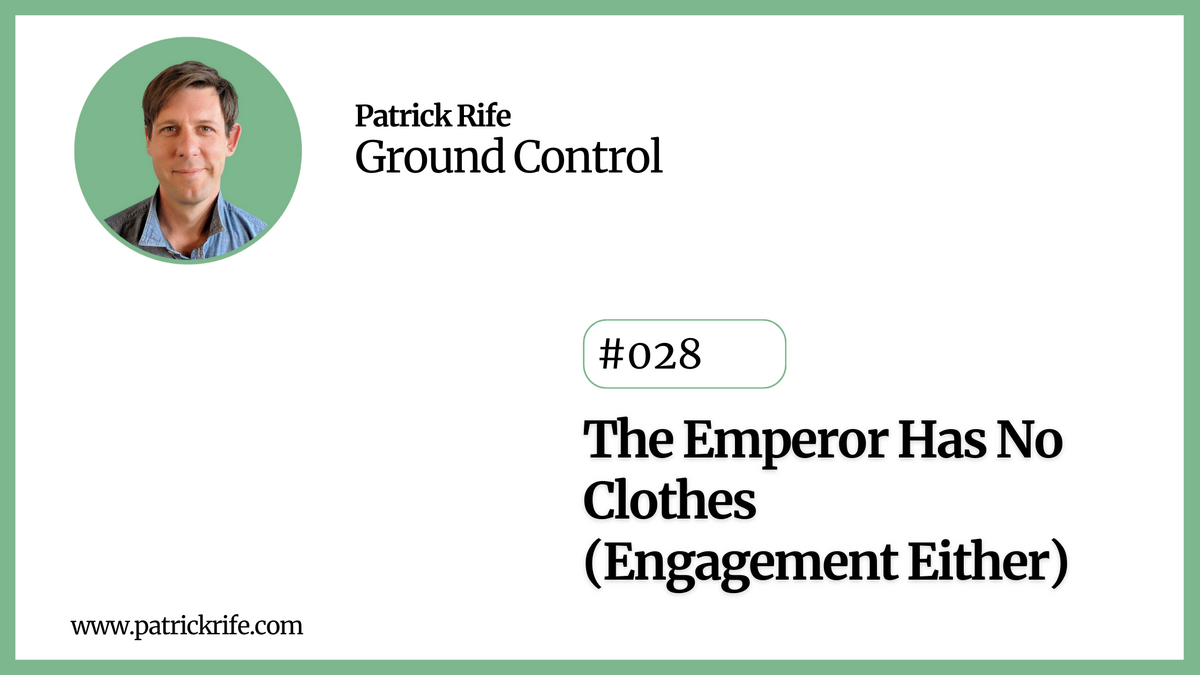 The Emperor Has No Clothes (Engagement Either) - Ground Control